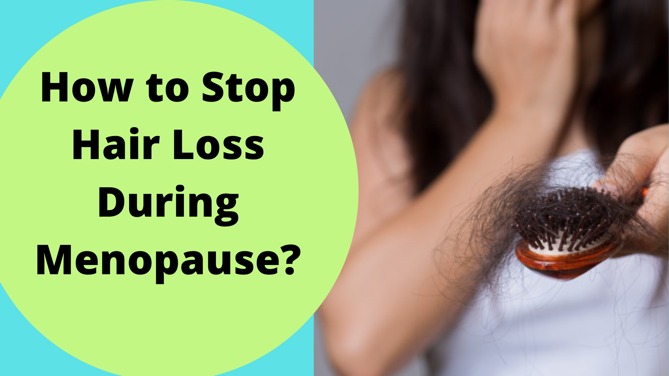 How to Stop Hair Loss During Menopause