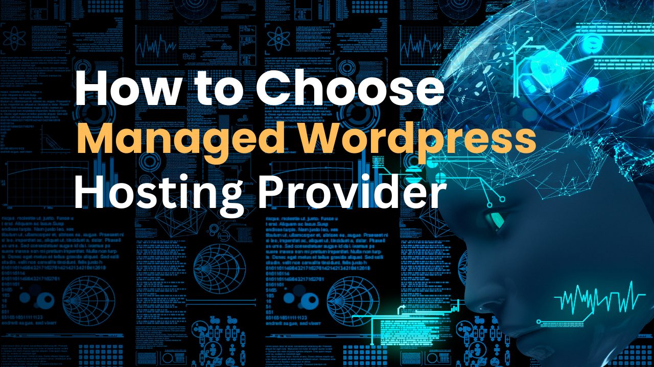 How to Choose Managed Wordpress Hosting Provider